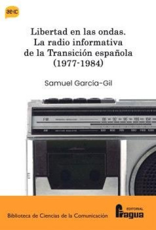 Carte LIBERTAD EN LA ONDAS LA RADIO INFORMATIVA DE LA TRANSICION GARCIA-GIL