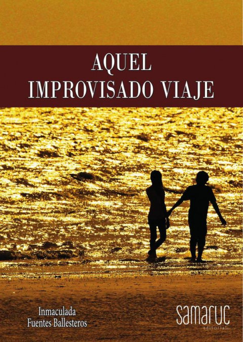 Book AQUEL IMPROVISADO VIAJE FUENTES