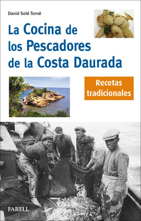 Книга LA COCINA DE LOS PESCADORES DE LA COSTA DAURADA. RECETAS TRA SOLE TORNE