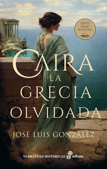 Kniha CAIRA LA GRECIA OLVIDADA PREMIO NOSTROMO GONZALEZ GARCIA