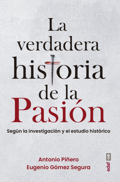 Kniha LA VERDADERA HISTORIA DE LA PASION ANTONIO PIÑERO