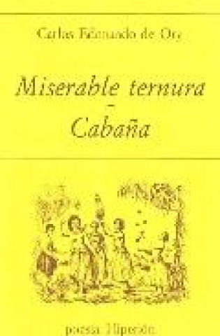 Buch Miserable ternura ; Cabaña ORY