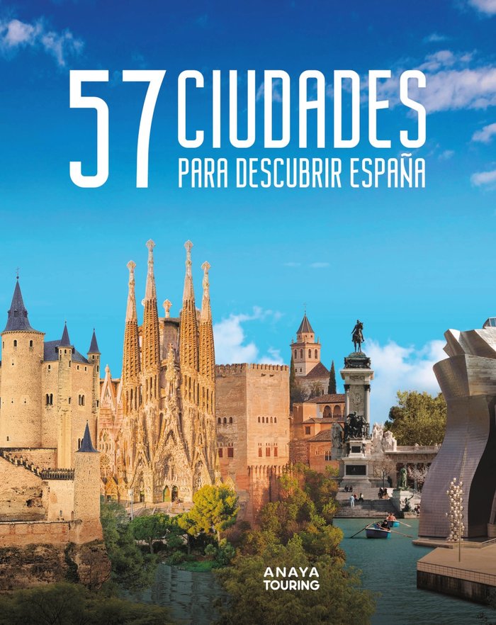 Kniha 57 CIUDADES PARA DESCUBRIR ESPAÑA ANAYA TOURING