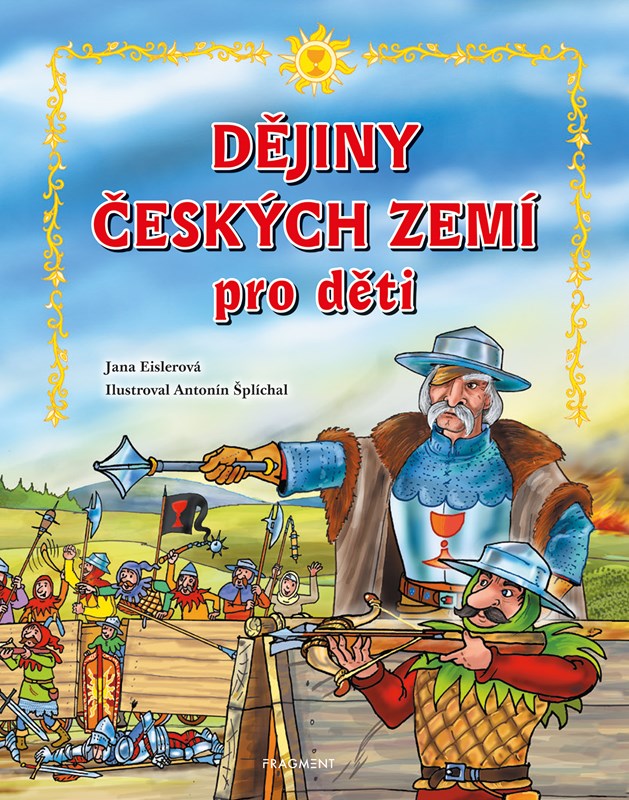 Kniha Dějiny českých zemí – pro děti Jana Eislerová