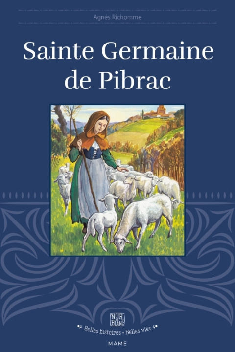 Kniha Sainte Germaine de Pibrac, tome 81 Agnès Richomme