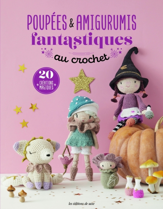 Livre Poupées & amigurumis fantastiques au crochet uvre collective