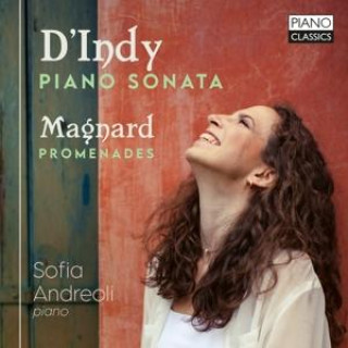 Audio D'Indy&Magnard:Piano Sonata & Promenades 