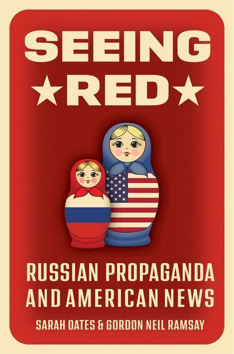Kniha Seeing Red Russian Propaganda and American News (Hardback) Oates