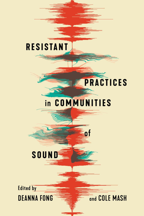 Knjiga Resistant Practices in Communities of Sound Cole Mash