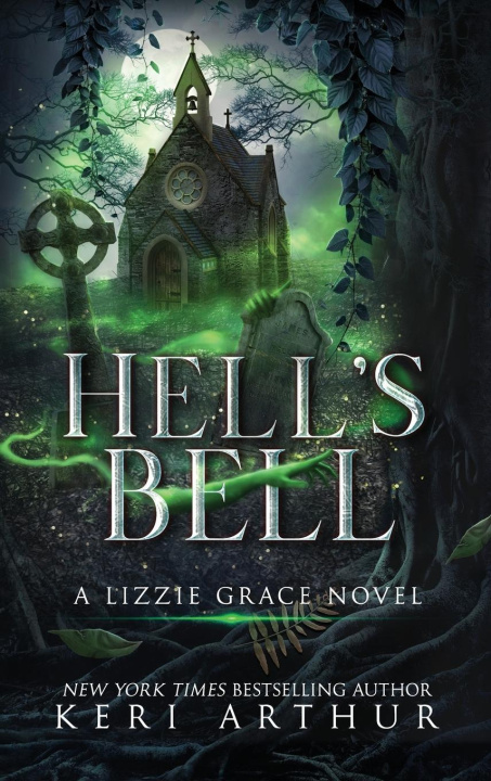 Knjiga Hell's Bell KERI ARTHUR
