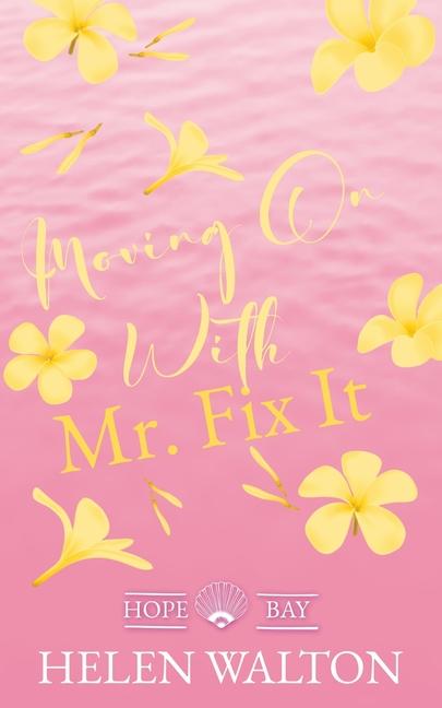 Knjiga Moving On With Mr. Fix It Helen Walton