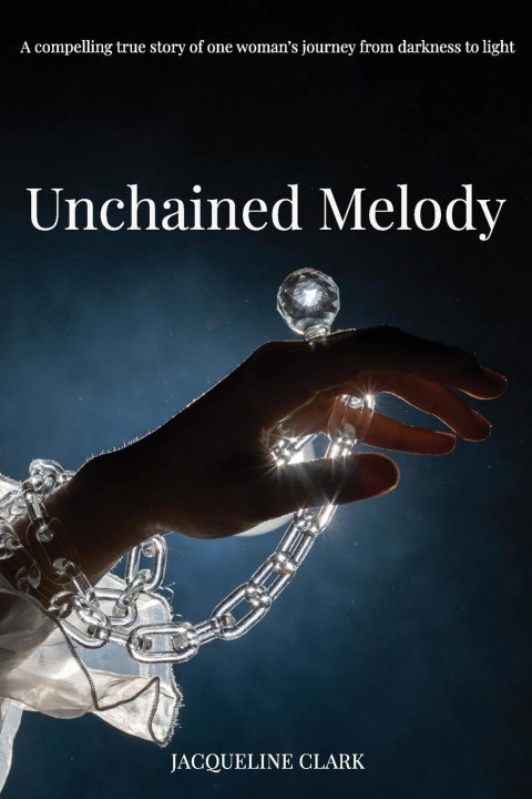 Book Unchained Melody Jacqueline Clark