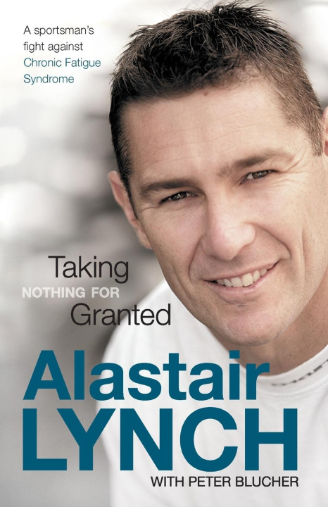 Knjiga Taking Nothing for Granted Alastair/ Blucher Peter Lynch
