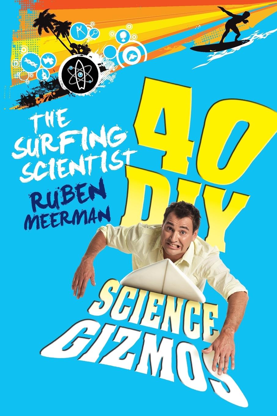 Knjiga Surfing Scientist 40 DIY Gizmos Ruben Meerman