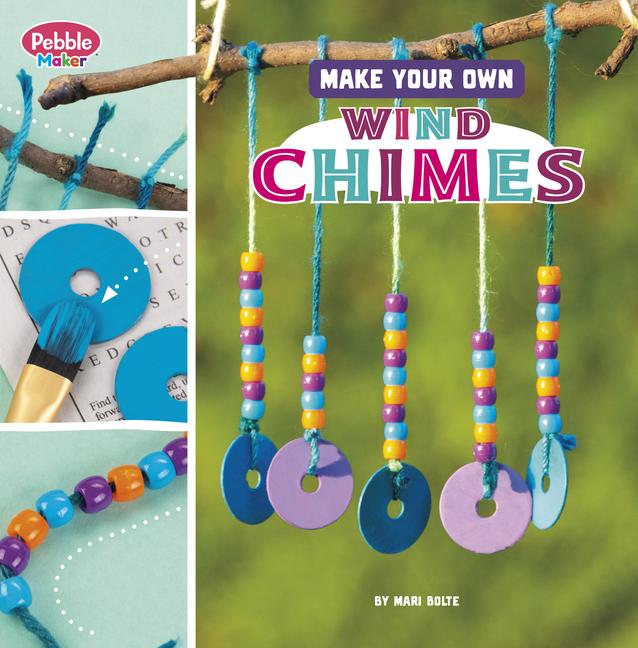 Knjiga Make Your Own Wind Chimes Bolte