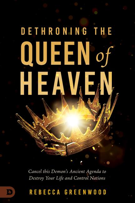 Book Dethroning the Queen of Heaven 