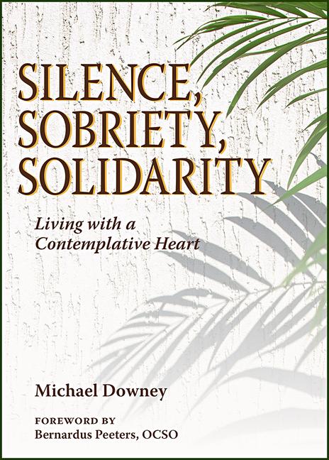 Carte Silence, Sobriety, Solidarity Michael Downey