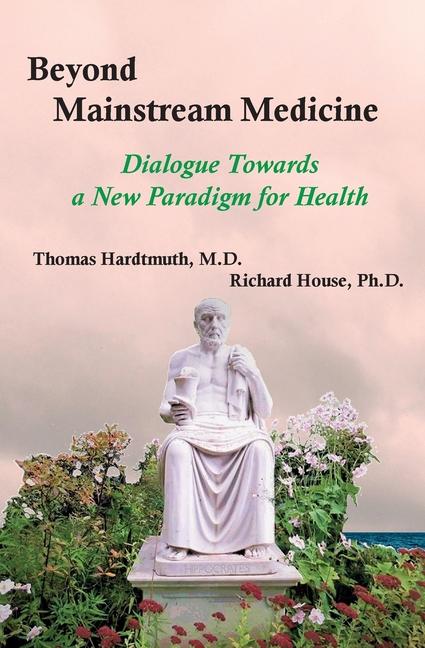 Книга Beyond Mainstream Medicine Richard House