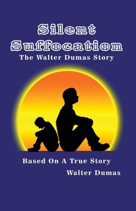 Knjiga Silent Suffocation Walter Dumas