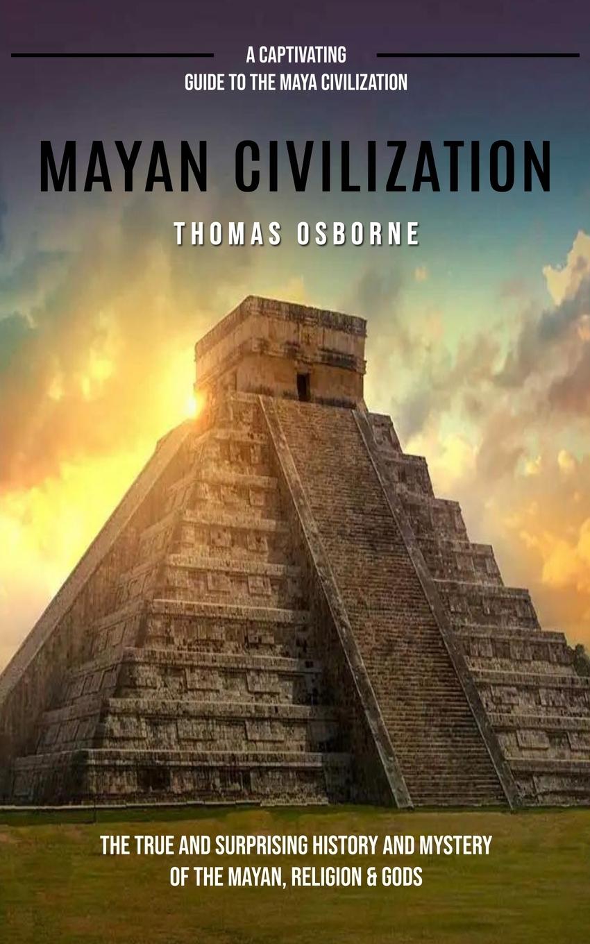 Knjiga Mayan Civilization Thomas Osborne