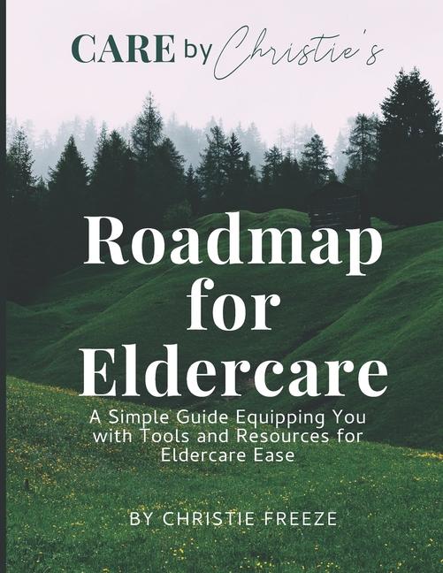 Knjiga Roadmap for Eldercare Christie Freeze
