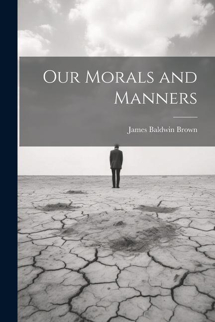 Knjiga Our Morals and Manners James Baldwin Brown