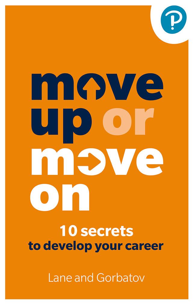 Kniha Move Up or Move On: 10 Secrets to Develop your Career Sergey Gorbatov