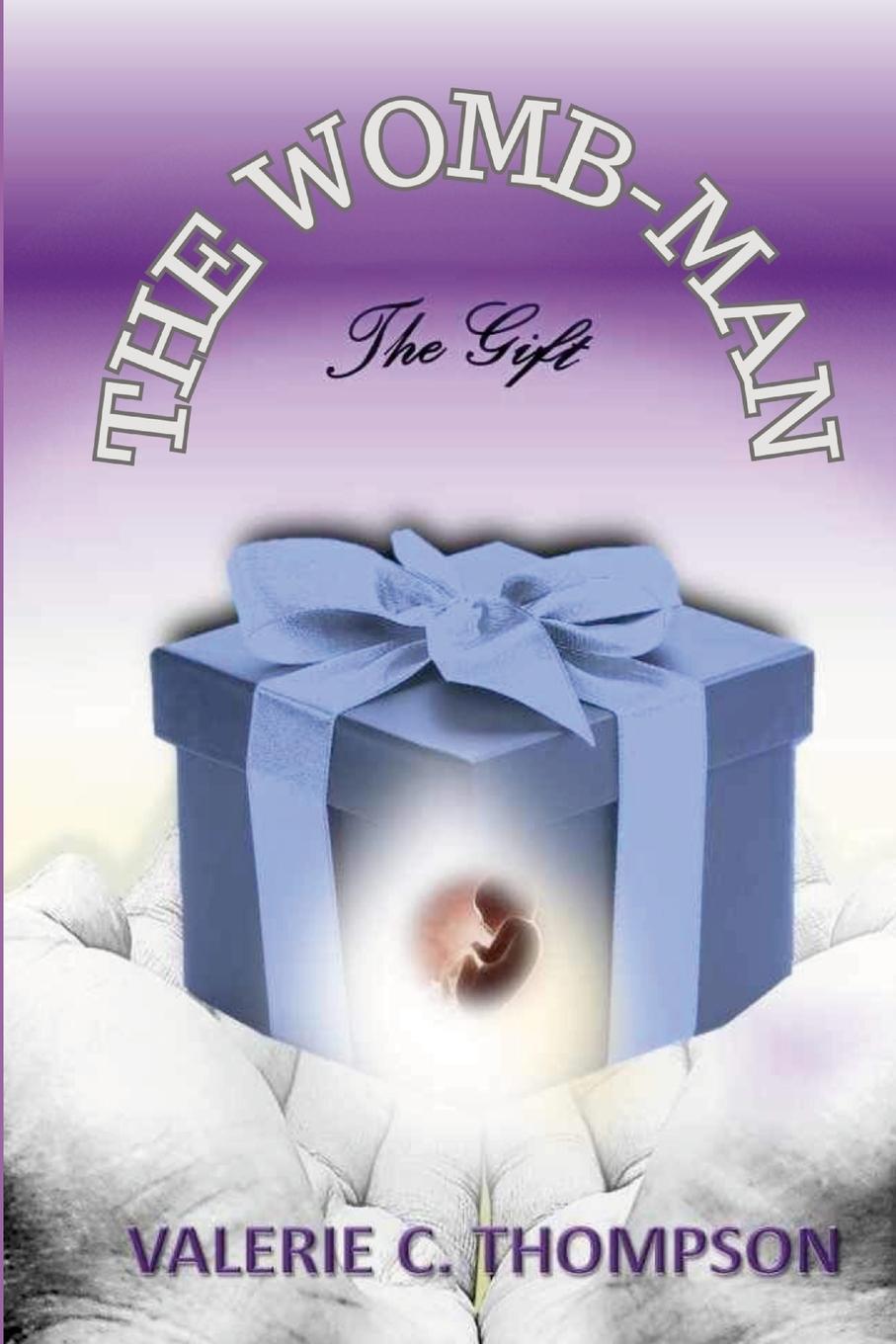 Knjiga THE WOMB-MAN, THE GIFT Dawn Airhart Witte