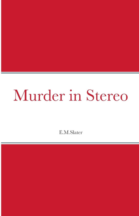 Knjiga Murder in Stereo E.M. Slater
