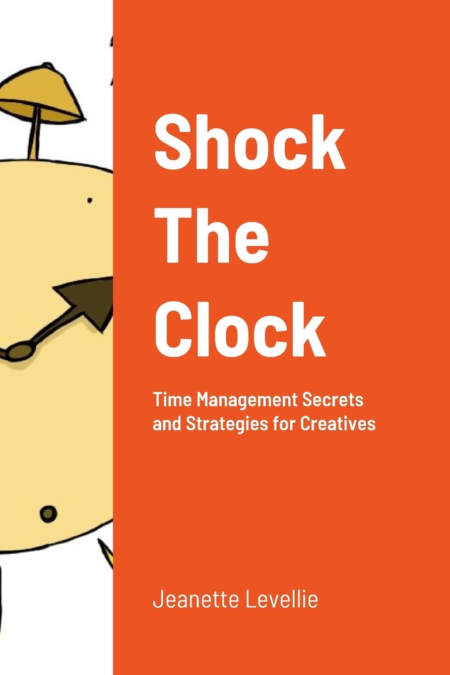 Knjiga Shock The Clock Jeanette Levellie