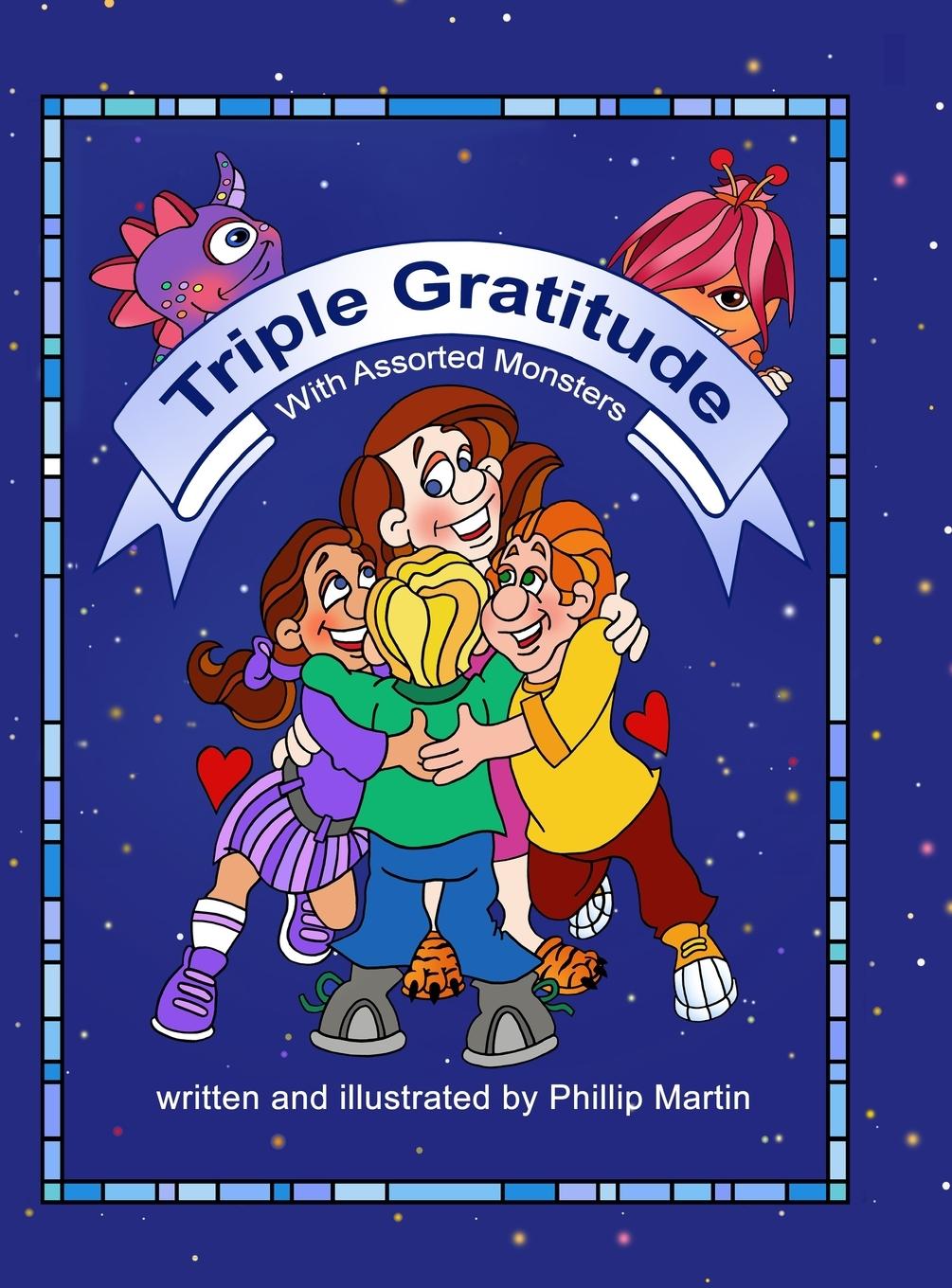 Knjiga Triple Gratitude with Assorted Monsters (glossy cover) Phillip Martin