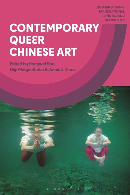 Książka Contemporary Queer Chinese Art Diyi Mergenthaler