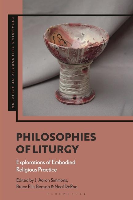 Libro Philosophies of Liturgy Bruce Ellis Benson