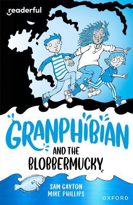 Książka Readerful Independent Library: Granphibian and the Blobbermucky (Paperback) Sam Gayton