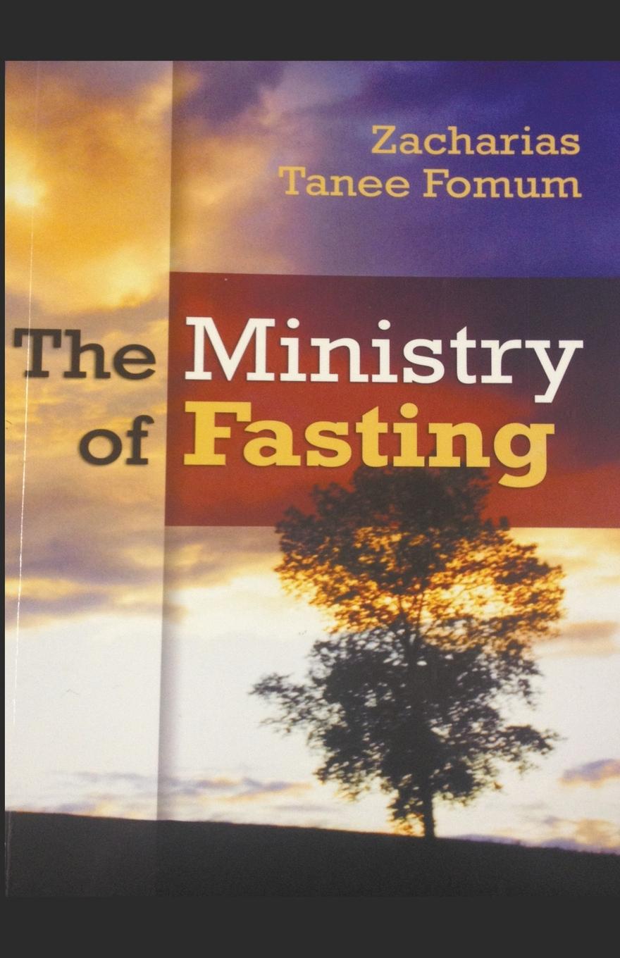 Knjiga The Ministry of Fasting Zacharias Tanee Fomum