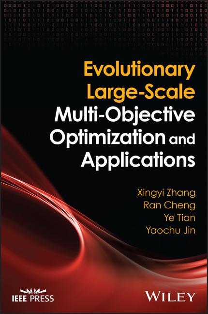 Book Evolutionary Large-Scale Multi-Objective Optimization and Applications Ran Cheng