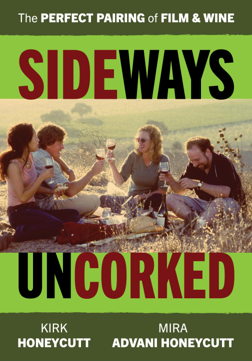 Knjiga Sideways Uncorked Kirk Honeycutt