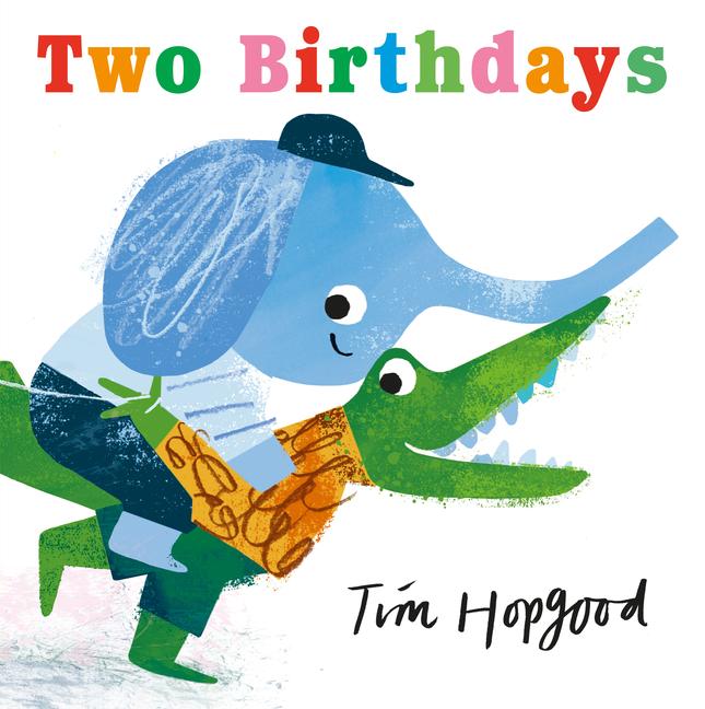 Kniha Two Birthdays Tim Hopgood