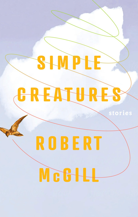 Knjiga Simple Creatures Robert McGill