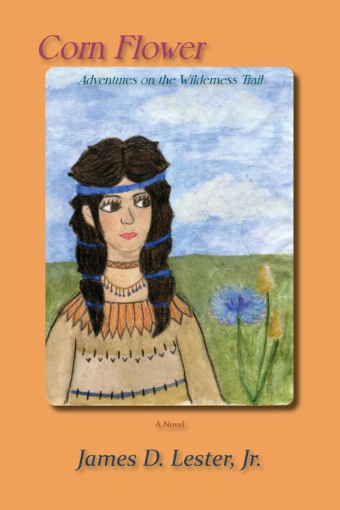 Knjiga Corn Flower Jr. James D. Lester