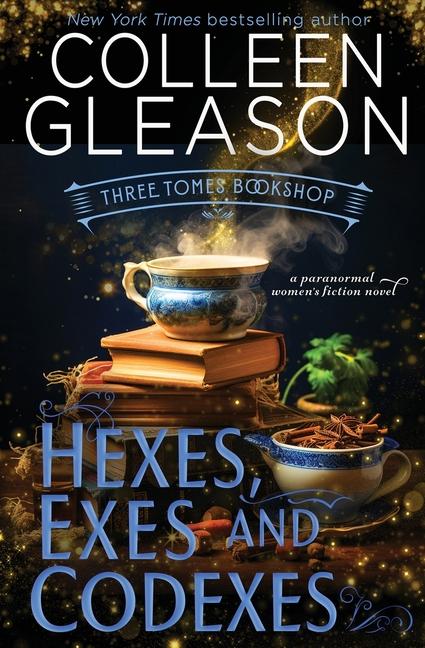 Knjiga Hexes, Exes and Codexes Colleen Gleason