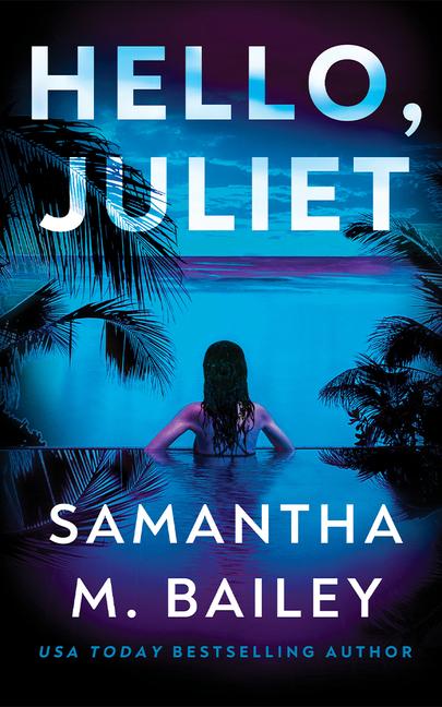 Buch Hello, Juliet Samantha M. Bailey