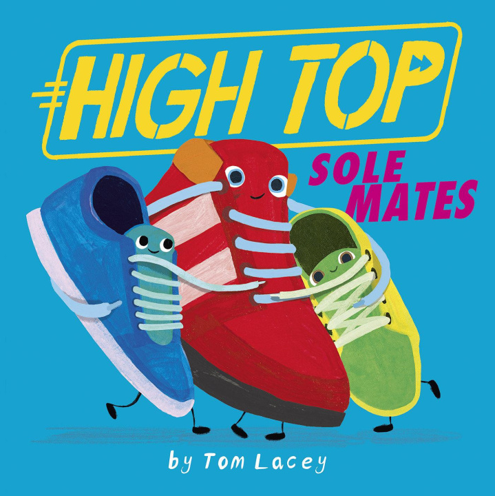 Kniha High Top: Sole Mates Tom Lacey