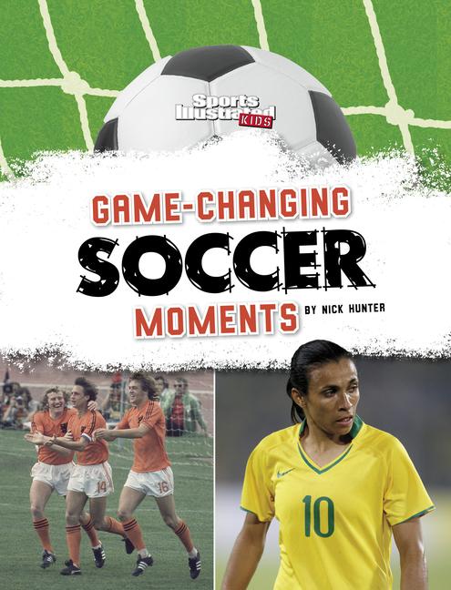 Knjiga Game-Changing Soccer Moments Hunter