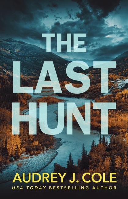 Knjiga The Last Hunt Audrey J Cole