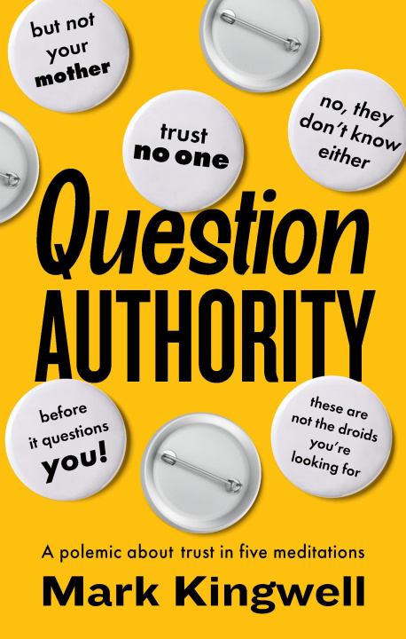 Knjiga Question Authority Mark Kingwell