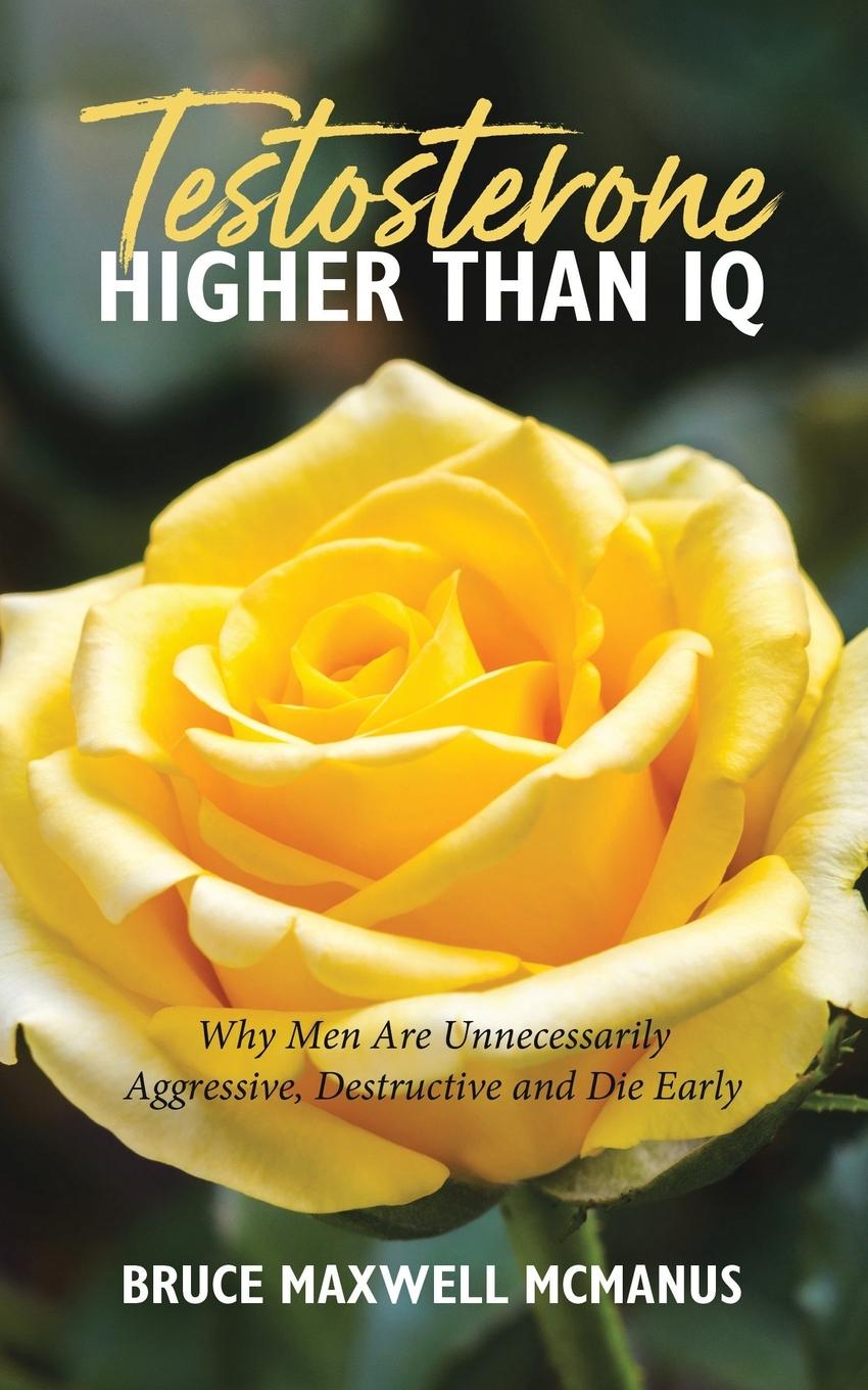 Βιβλίο Testosterone Higher Than IQ Bruce Maxwell McManus