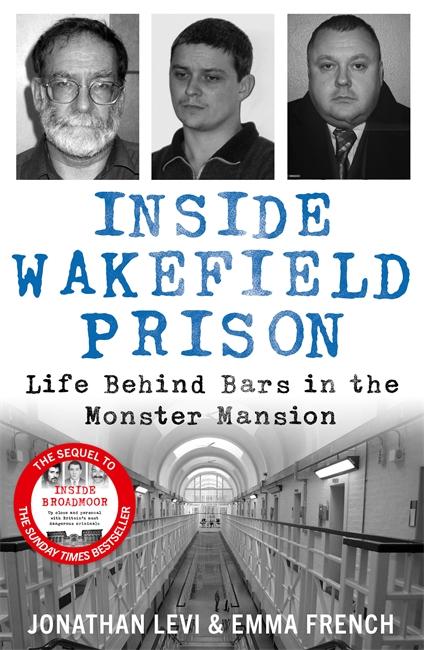 Kniha Inside Wakefield Prison Jonathan Levi and Emma French