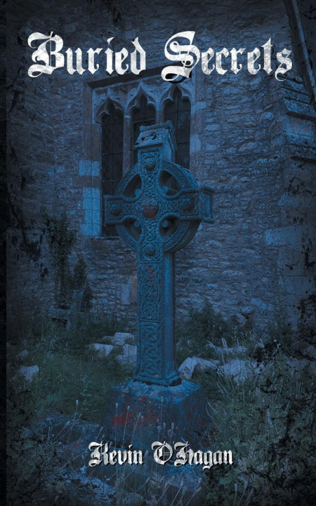 Kniha Buried Secrets Kevin O'Hagan