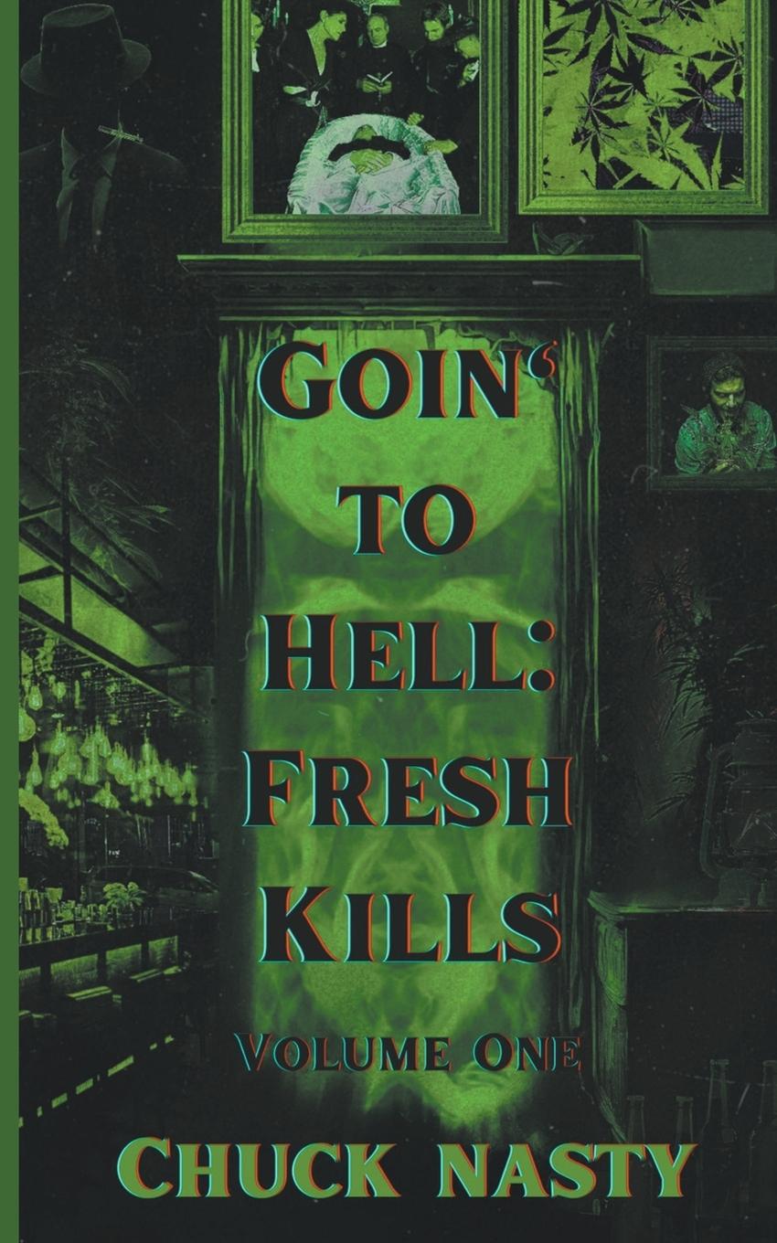 Knjiga Goin' to Hell Chuck Nasty